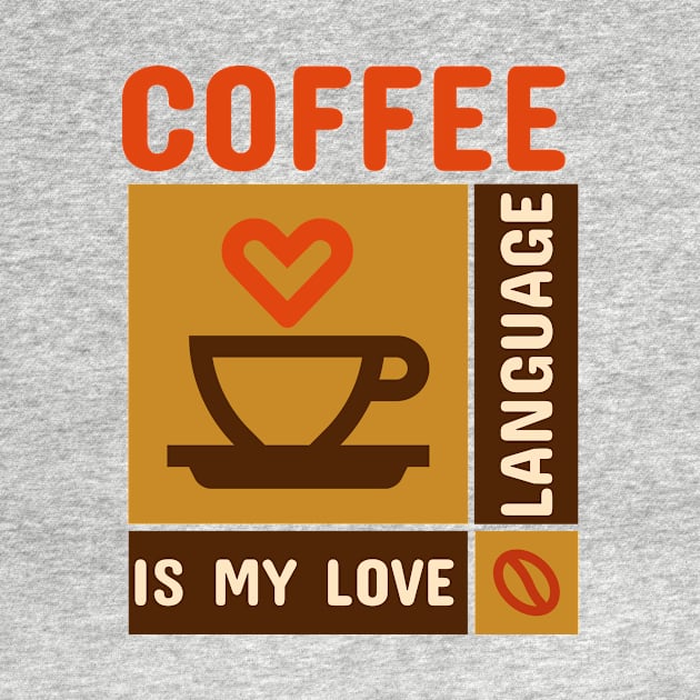 Coffee Is My Love Language Cup with Heart by ExpressYourSoulTees